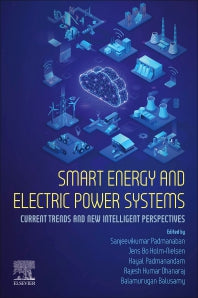 Smart Energy and Electric Power Systems; Current Trends and New Intelligent Perspectives (Paperback / softback) 9780323916646