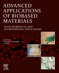 Advanced Applications of Biobased Materials; Food, Biomedical, and Environmental Applications (Paperback / softback) 9780323916776