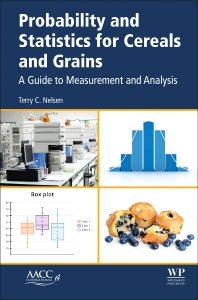 Probability and Statistics for Cereals and Grains; A Guide to Measurement and Analysis (Paperback) 9780323917247