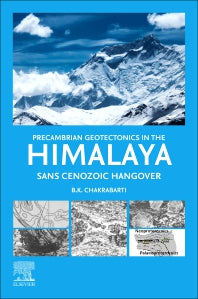 Precambrian Geotectonics in the Himalaya; Sans Cenoxoic Hangover (Paperback / softback) 9780323917308