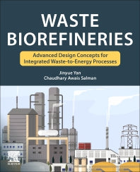 Waste Biorefineries; Advanced Design Concepts for Integrated Waste to Energy Processes (Paperback / softback) 9780323917612