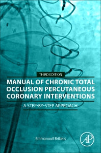 Manual of Chronic Total Occlusion Percutaneous Coronary Interventions; A Step-by-Step Approach (Paperback / softback) 9780323917872