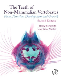 The Teeth of Non-mammalian Vertebrates; Form, Function, Development and Growth (Hardback) 9780323917896