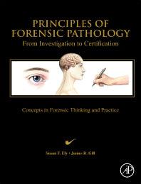 Principles of Forensic Pathology; From Investigation to Certification (Hardback) 9780323917964