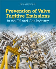 Prevention of Valve Fugitive Emissions in the Oil and Gas Industry (Paperback / softback) 9780323918626