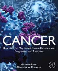 Cancer; How Lifestyles May Impact Disease Development, Progression, and Treatment (Paperback / softback) 9780323919043