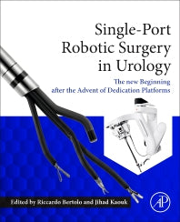 Single-Port Robotic Surgery in Urology; The New Beginning After the Advent of Dedicated Platforms (Paperback) 9780323919067