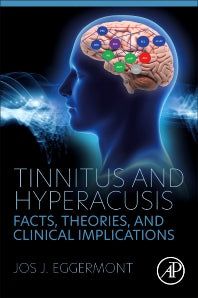 Tinnitus and Hyperacusis; Facts, Theories, and Clinical Implications (Paperback / softback) 9780323919128