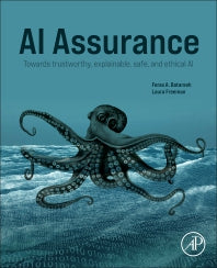 AI Assurance; Towards Trustworthy, Explainable, Safe, and Ethical AI (Paperback) 9780323919197