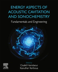 Energy Aspects of Acoustic Cavitation and Sonochemistry; Fundamentals and Engineering (Paperback / softback) 9780323919371