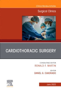 Cardiothoracic Surgery, An Issue of Surgical Clinics (Hardback) 9780323919654