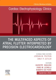 The Multifaced Aspects Of Atrial Flutter Interpreted By Precision Electrocardiology, An Issue of Cardiac Electrophysiology Clinics (Hardback) 9780323919814