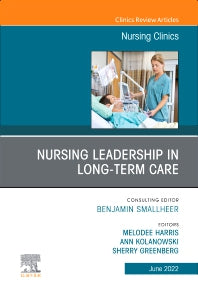 Nursing Leadership in Long Term Care, An Issue of Nursing Clinics (Hardback) 9780323919968