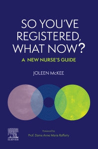 So You’ve Registered, What Now?; A New Nurse’s Guide. (Paperback / softback) 9780323933926