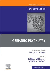 Geriatric Psychiatry, An Issue of Psychiatric Clinics of North America (Hardback) 9780323939638