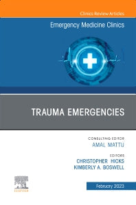 Trauma Emergencies, An Issue of Emergency Medicine Clinics of North America (Hardback) 9780323939690