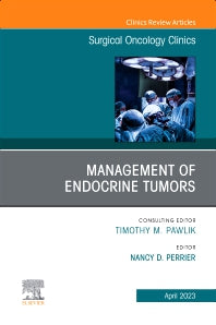 Management of Endocrine Tumors, An Issue of Surgical Oncology Clinics of North America (Hardback) 9780323939775