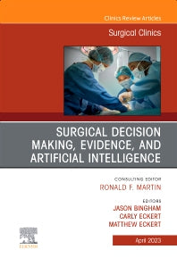 Surgical Decision Making, Evidence, and Artificial Intelligence, An Issue of Surgical Clinics (Hardback) 9780323939799