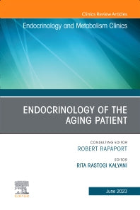 Endocrinology of the Aging Patient, An Issue of Endocrinology and Metabolism Clinics of North America (Hardback) 9780323939874