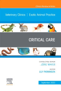 Critical Care, An Issue of Veterinary Clinics of North America: Exotic Animal Practice (Hardback) 9780323939959