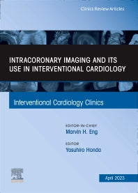 Intracoronary Imaging and its use in Interventional Cardiology, An Issue of Interventional Cardiology Clinics (Hardback) 9780323939973