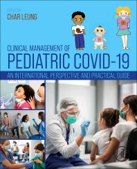 Clinical Management of Pediatric COVID-19; An International Perspective and Practical Guide (Paperback / softback) 9780323950596