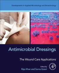 Antimicrobial Dressings; The Wound Care Applications (Paperback / softback) 9780323950749