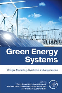 Green Energy Systems; Design, Modelling, Synthesis and Applications (Paperback / softback) 9780323951081