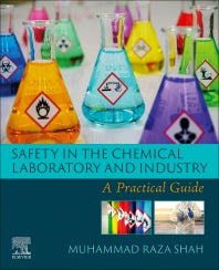 Safety in the Chemical Laboratory and Industry; A Practical Guide (Paperback / softback) 9780323951814