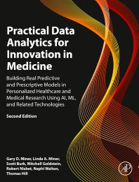 Practical Data Analytics for Innovation in Medicine; Building Real Predictive and Prescriptive Models in Personalized Healthcare and Medical Research Using AI, ML, and Related Technologies (Hardback) 9780323952743