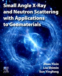 Small Angle X-Ray and Neutron Scattering with Applications to Geomaterials (Paperback / softback) 9780323952972