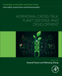 Hormonal Cross-Talk, Plant Defense and Development; Plant Biology, Sustainability and Climate Change (Paperback) 9780323953757