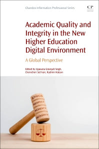 Academic Quality and Integrity in the New Higher Education Digital Environment; A Global Perspective (Paperback / softback) 9780323954235