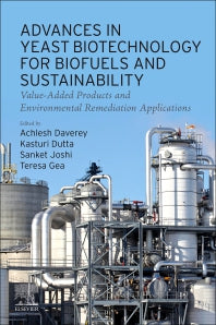 Advances in Yeast Biotechnology for Biofuels and Sustainability; Value-Added Products and Environmental Remediation Applications (Paperback / softback) 9780323954495