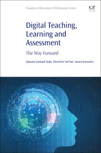 Digital Teaching, Learning and Assessment; The Way Forward (Paperback / softback) 9780323955003