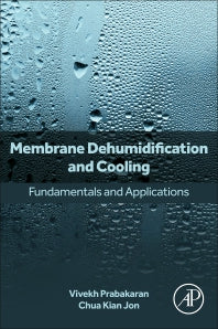 Membrane Dehumidification and Cooling; Fundamentals and Applications (Paperback / softback) 9780323955294