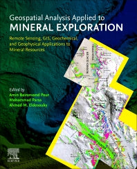 Geospatial Analysis Applied to Mineral Exploration; Remote Sensing, GIS, Geochemical, and Geophysical Applications to Mineral Resources (Paperback / softback) 9780323956086