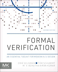 Formal Verification; An Essential Toolkit for Modern VLSI Design (Paperback / softback) 9780323956123