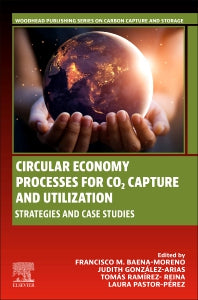 Circular Economy Processes for CO2 Capture and Utilization; Strategies and Case Studies (Paperback / softback) 9780323956680