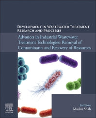 Development in Wastewater Treatment Research and Processes; Advances in Industrial Wastewater Treatment Technologies: Removal of Contaminants and Recovery of Resources (Paperback / softback) 9780323956840