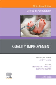 Quality Improvement, An Issue of Clinics in Perinatology (Hardback) 9780323960502