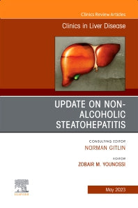 Update on Non-Alcoholic Steatohepatitis, An Issue of Clinics in Liver Disease (Hardback) 9780323960564