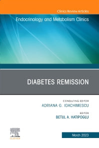 Diabetes Remission, An Issue of Endocrinology and Metabolism Clinics of North America (Hardback) 9780323960588