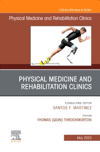 Shoulder Rehabilitation, An Issue of Physical Medicine and Rehabilitation Clinics of North America (Hardback) 9780323960601