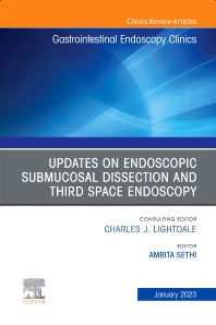 Submucosal and Third Space Endoscopy , An Issue of Gastrointestinal Endoscopy Clinics (Hardback) 9780323960854