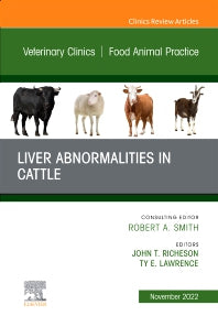 Liver Abnormalities in Cattle, An Issue of Veterinary Clinics of North America: Food Animal Practice (Hardback) 9780323960892