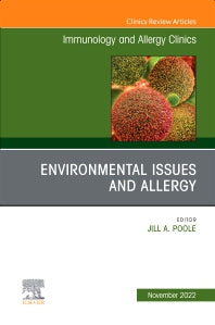Environmental Issues and Allergy, An Issue of Immunology and Allergy Clinics of North America (Hardback) 9780323960915