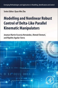 Modeling and Nonlinear Robust Control of Delta-Like Parallel Kinematic Manipulators (Paperback / softback) 9780323961011