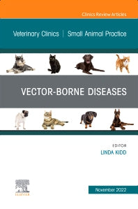 Vector-Borne Diseases, An Issue of Veterinary Clinics of North America: Small Animal Practice (Hardback) 9780323961493