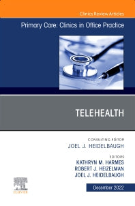 Telehealth, An Issue of Primary Care: Clinics in Office Practice (Hardback) 9780323961578